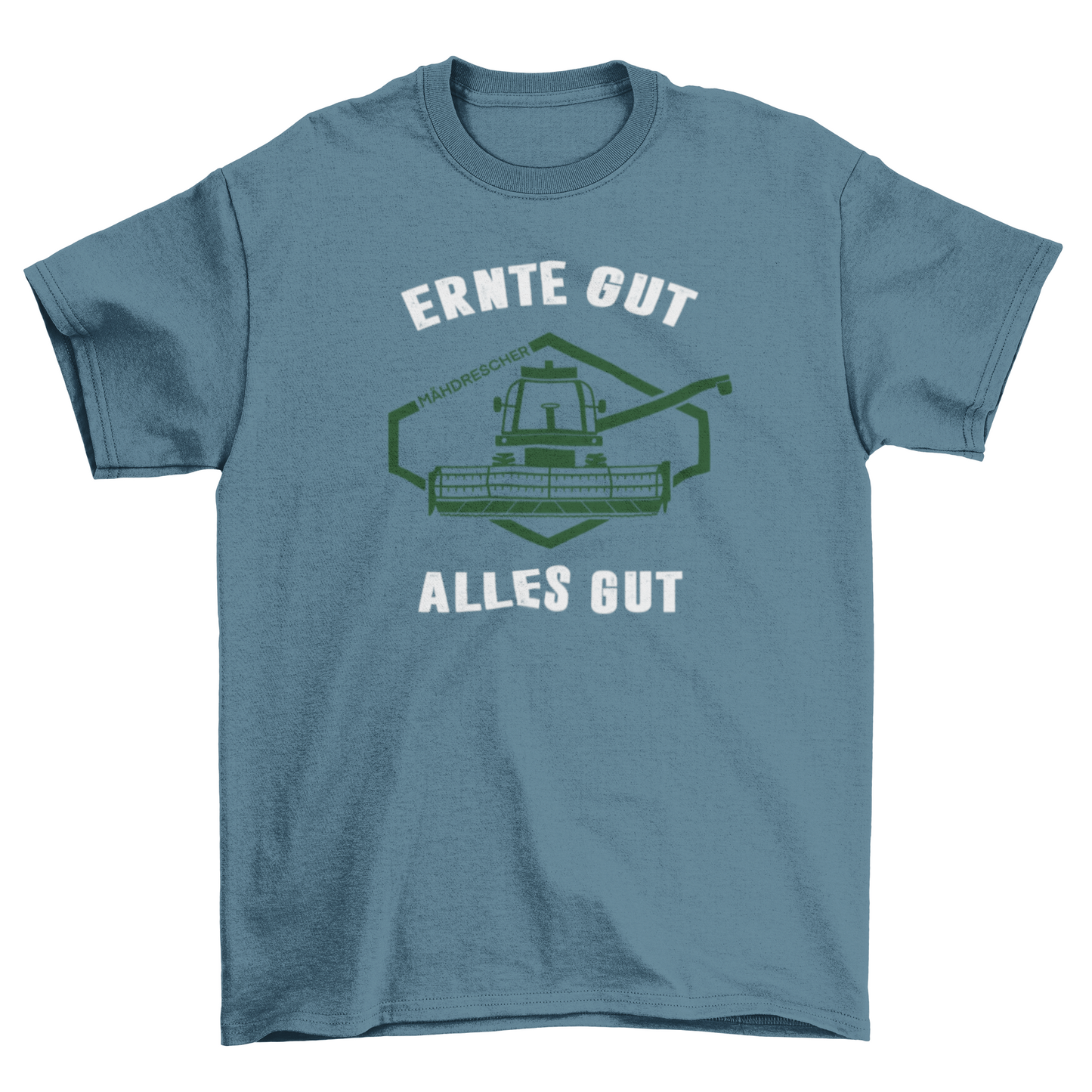 Ernte gut alles gut - T-Shirt