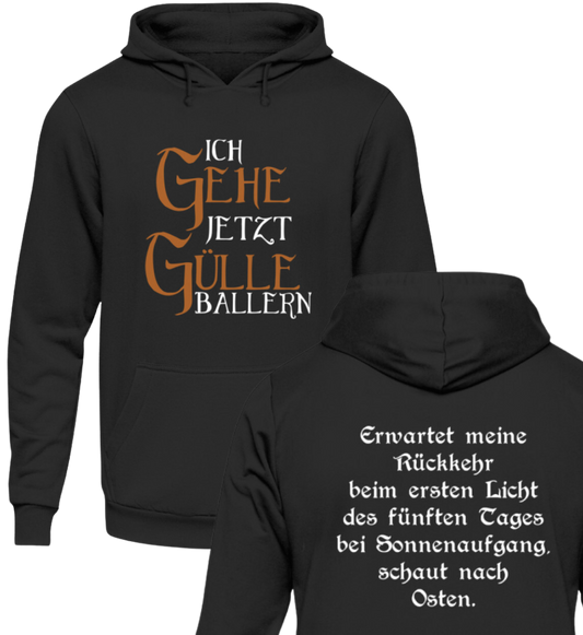 Ich gehe jetzt Gülle ballern - Hoodie