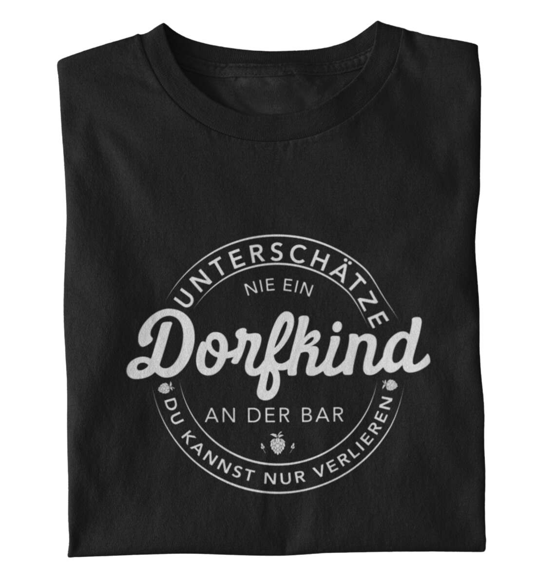 Dorfkind an die Bar! T-Shirt