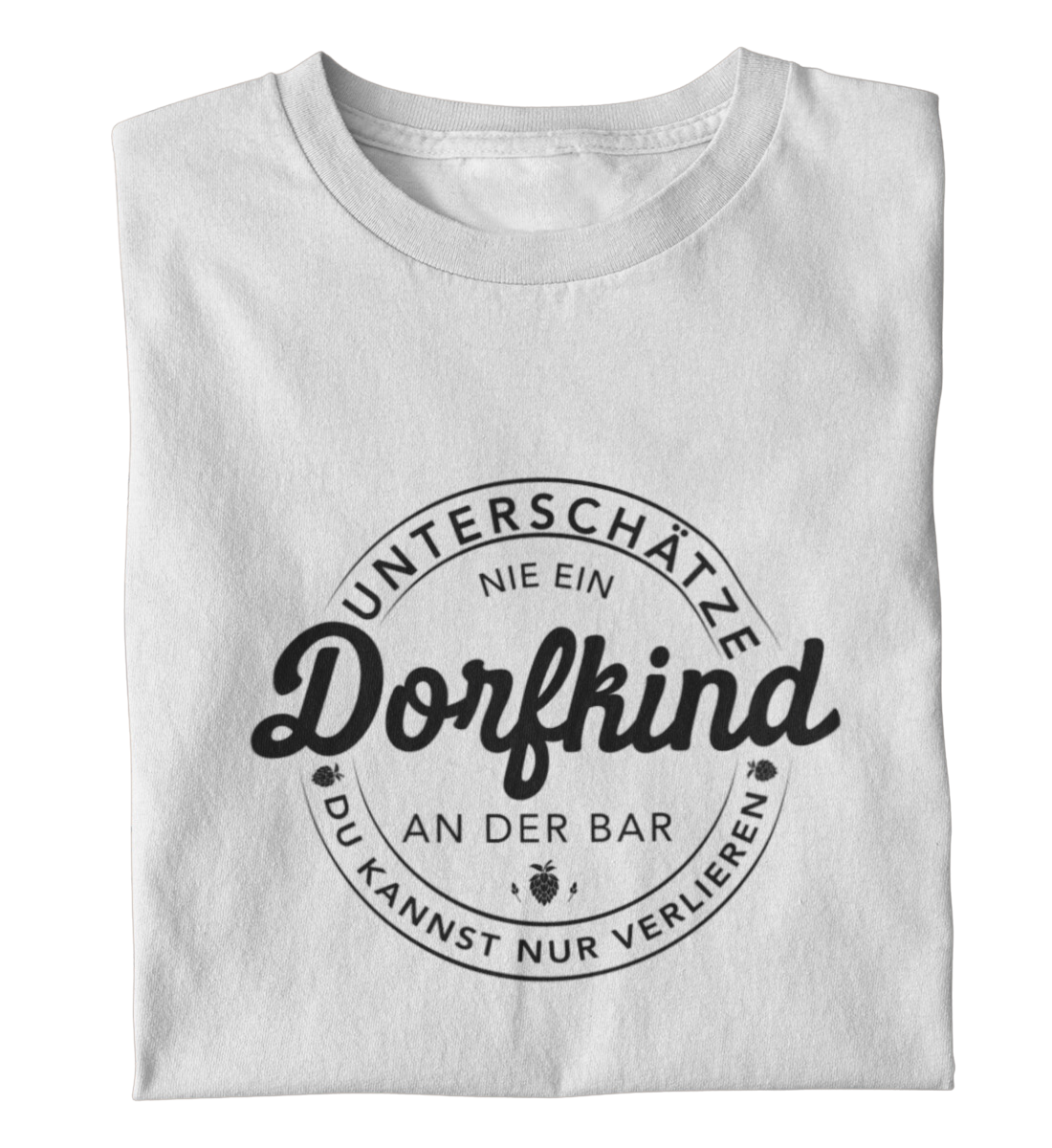 Dorfkind an die Bar! T-Shirt