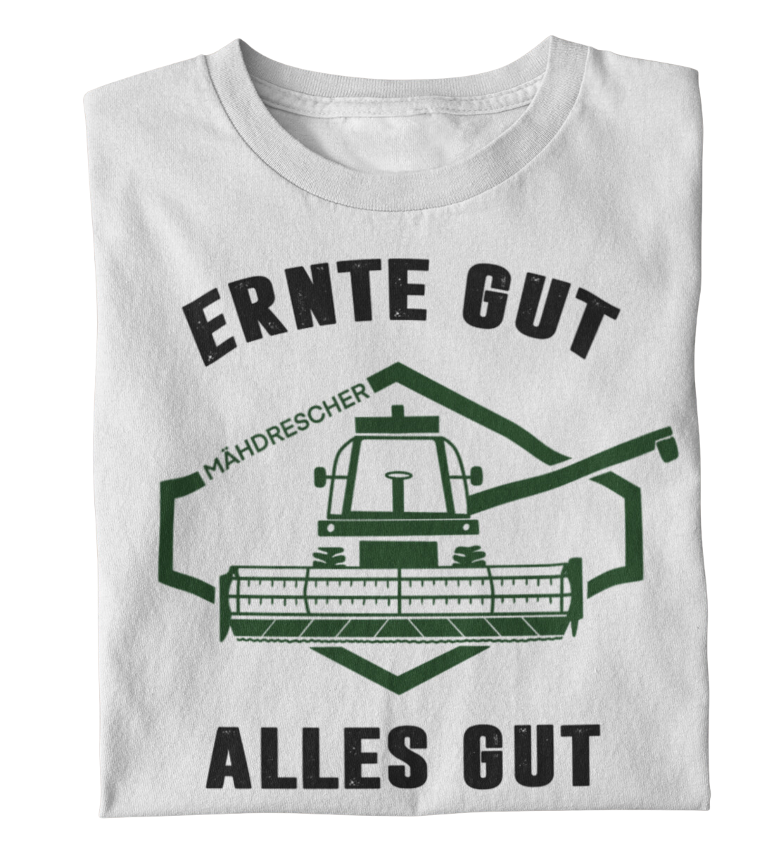 Ernte gut alles gut - T-Shirt