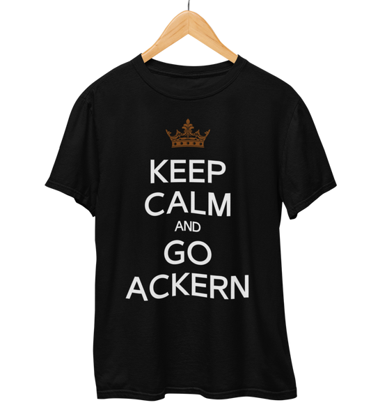 KEEP CALM Go Ackern - T-Shirt