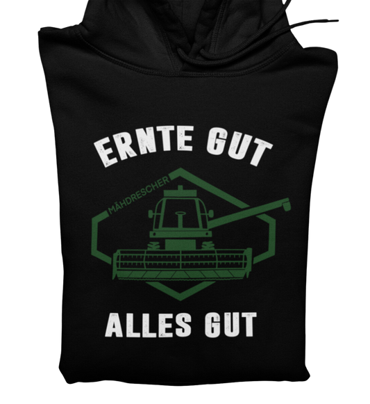 Ernte gut alles gut - Hoodie