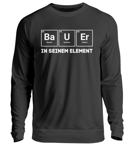 Bauer in seinem Element - Sweatshirt