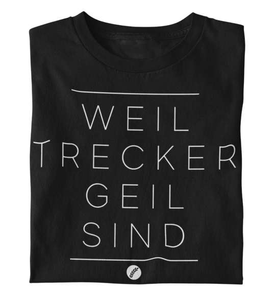 Weil Trecker Geil Sind - Premium Organic T-Shirt