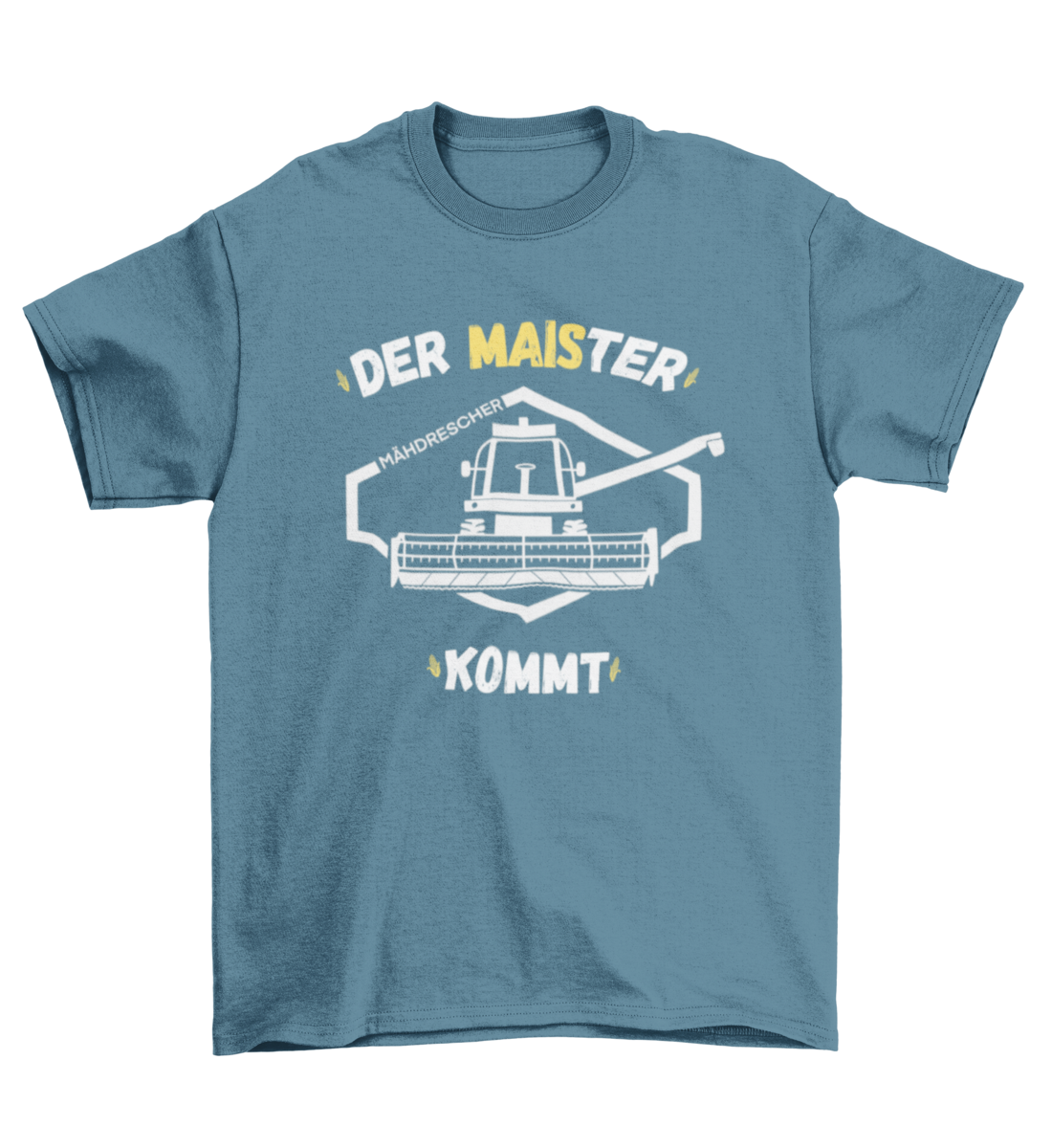 Der MAISter kommt - T-Shirt