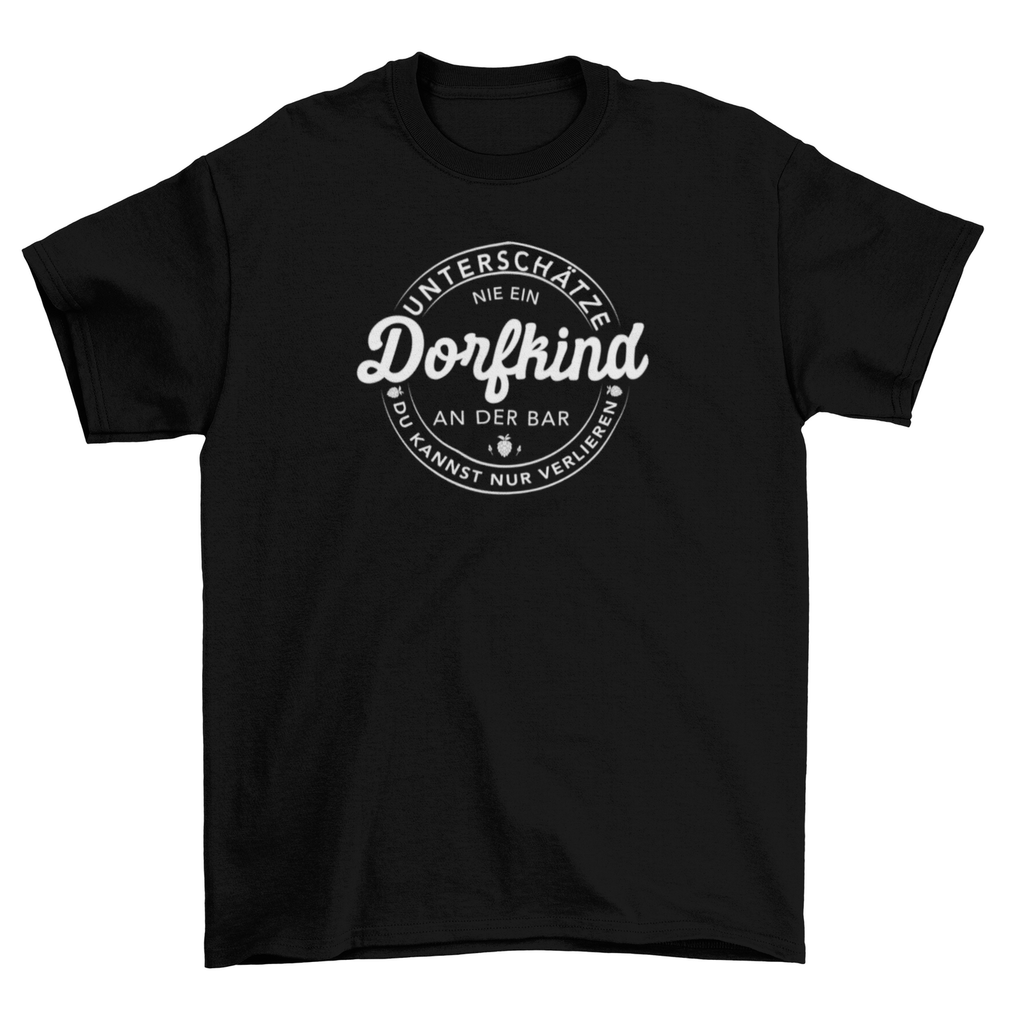 Dorfkind an die Bar! T-Shirt