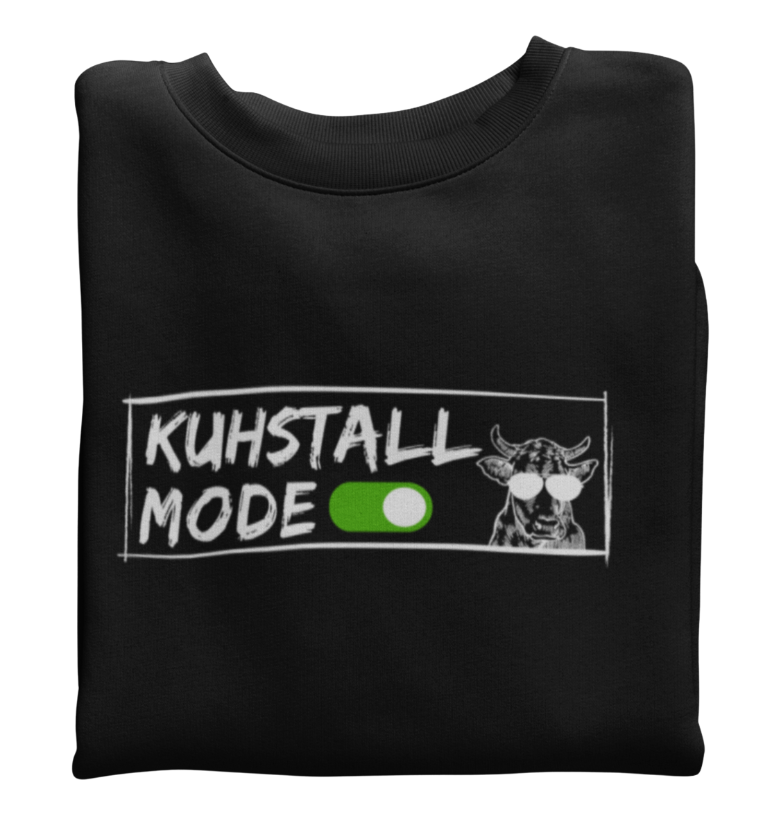 Kuhstall Mode ON - Sweatshirt