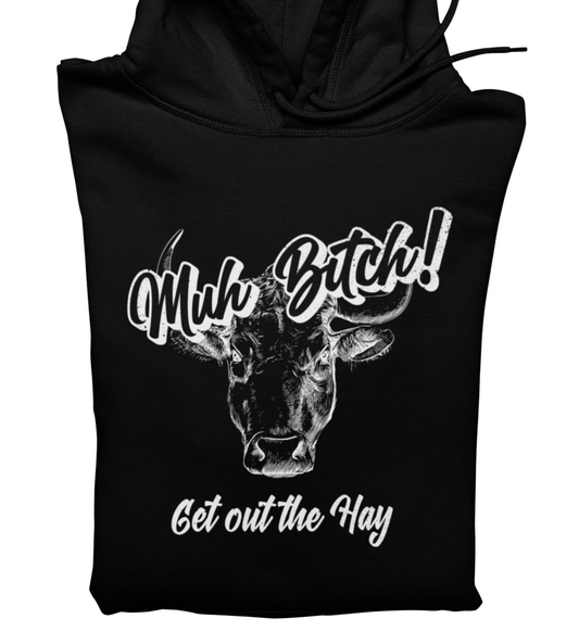 Muh Bitch! - Hoodie