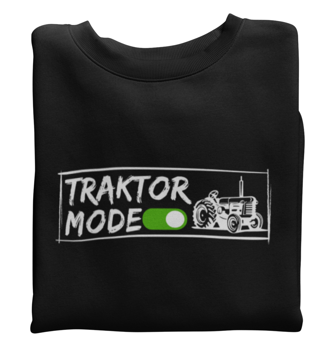 Traktor Mode ON - Sweatshirt