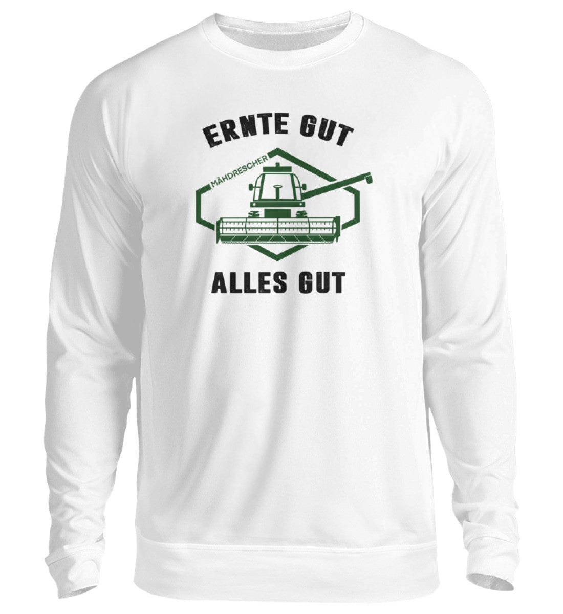 Ernte gut alles gut - Sweatshirt